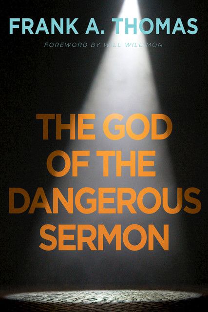 The God of the Dangerous Sermon, Thomas Frank