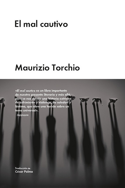 El mal cautivo, Maurizio Torchio
