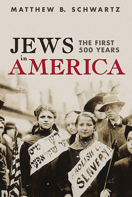Jews in America, Matthew B. Schwartz