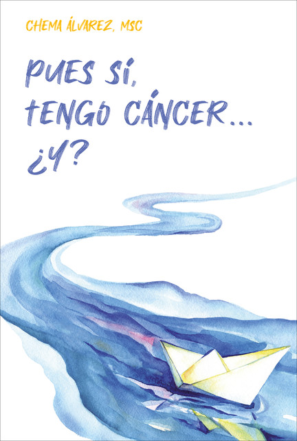 Pues sí, tengo cáncer… ¿Y, Chema Álvarez Pérez
