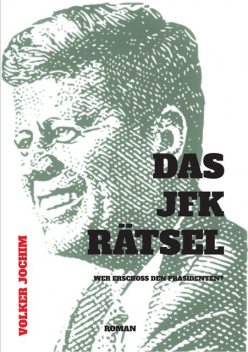 Das JFK Rätsel, Volker Jochim