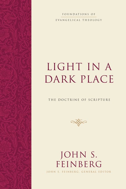 Light in a Dark Place, John S. Feinberg