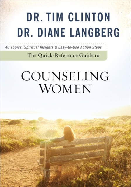Quick-Reference Guide to Counseling Women, Tim Clinton