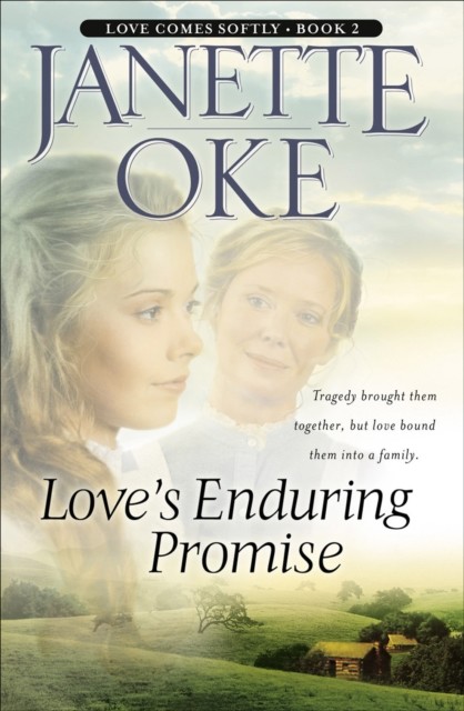 Love's Enduring Promise (Love Comes Softly Book #2), Janette Oke