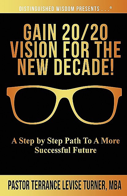 Gain 20/20 Vision For The New Decade, Terrance Turner