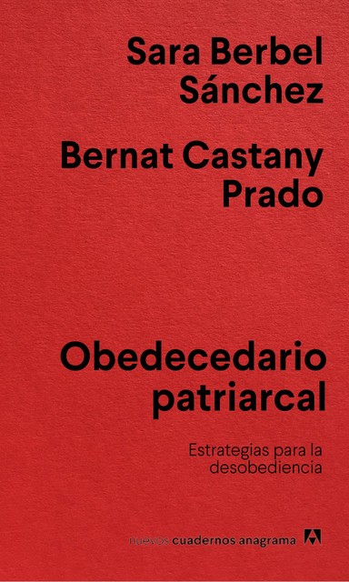 Obedecedario patriarcal, Sara Sánchez, Bernat Castany Prado