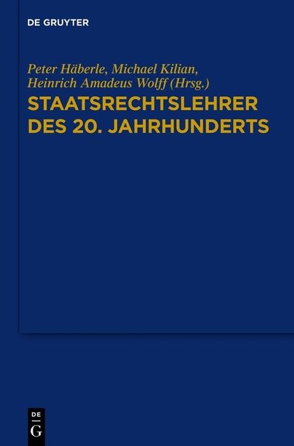 Staatsrechtslehrer des 20. Jahrhunderts, Heinrich Amadeus, Michael Kilian, Peter Häberle, Wolff