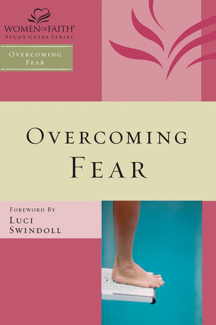 Overcoming Fear, Women of Faith, Margaret Feinberg