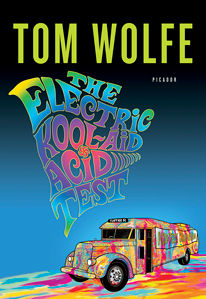 The Electric Kool-Aid Acid Test, Tom Wolfe