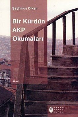 Bir Kürdün AKP Okumaları, Şeyhmus Diken