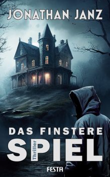 Das finstere Spiel, Jonathan Janz