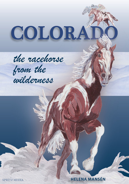 COLORADO the racehorse from the wilderness, Helena Mansén