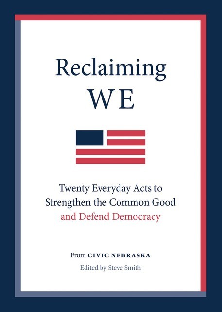 Reclaiming We, Civic Nebraska