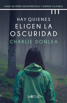 Hay quienes eligen la oscuridad (versión española), Charlie Donlea