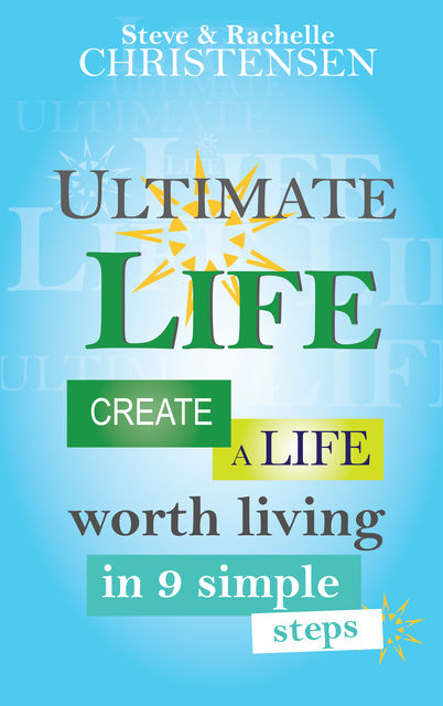 Ultimate Life, Rachelle Christensen, Steve Christensen