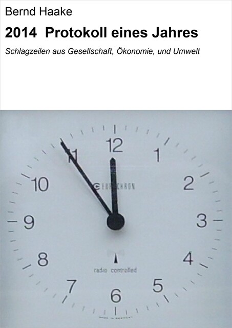 2014 Protokoll eines Jahres, Bernd Haake