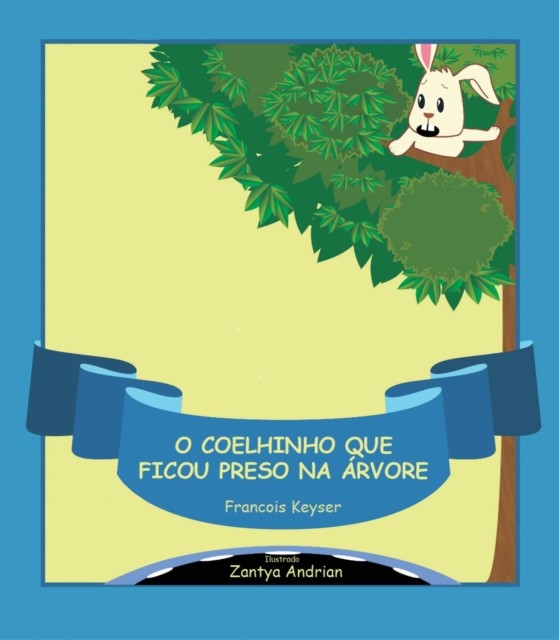 O Coelhinho que ficou preso na árvore, Francois Keyser