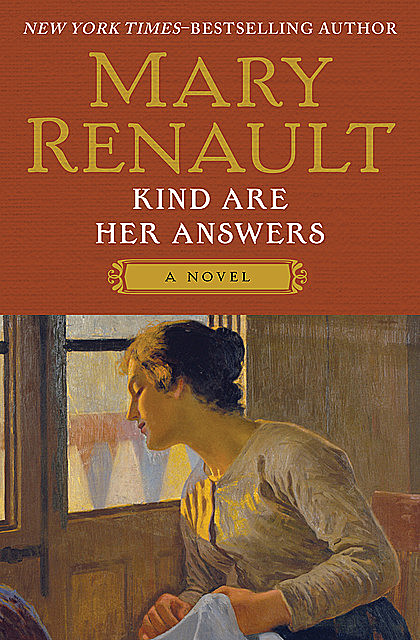 Kind Are Her Answers, Mary Renault
