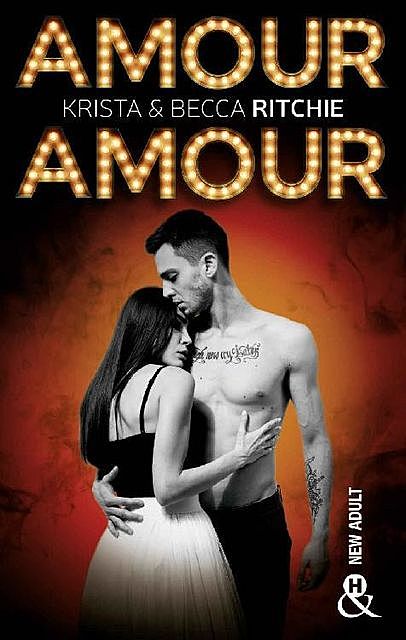 Amour Amour: Une romance New Adult dans l'univers de la danse et du spectacle à Las Vegas (&H) (French Edition), Becca Ritchie, Krista Ritchie