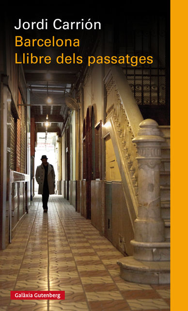 Barcelona. El llibre dels passatges, Jordi Carrión