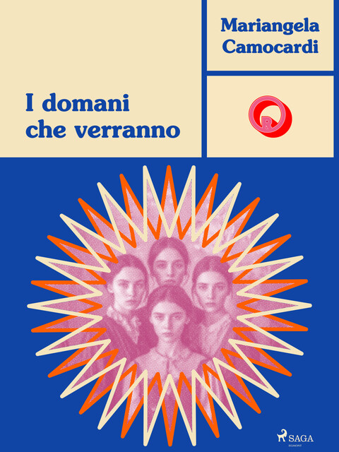 I domani che verranno. Storia d’amore e di guerra, Mariangela Camocardi