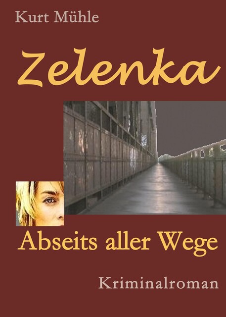 Zelenka – Trilogie Band 1, Kurt Mühle