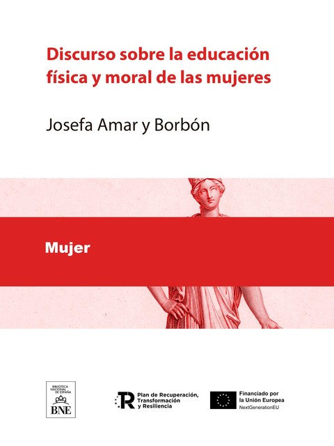 Discurso sobre la educación física y moral de las mugeres, Josefa Amar y Borbón