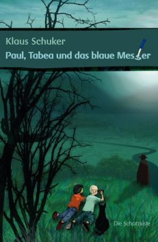 Paul, Tabea und das blaue Messer, Klaus Schuker