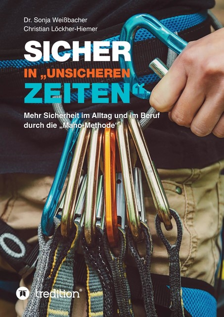 Sicher in “unsicheren Zeiten”, Christian Löckher-Hiemer, Sonja Weißbacher