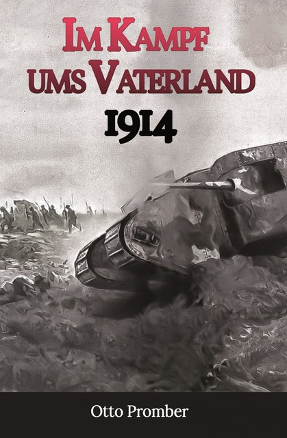 Im Kampf ums Vaterland 1914, Otto Promber