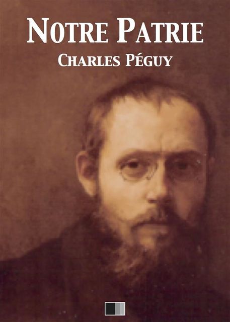Notre Patrie, Charles Péguy