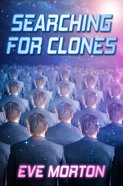 Searching for Clones, Eve Morton