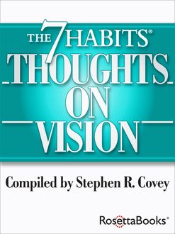 The 7 Habits Thoughts on Vision, Stephen Covey
