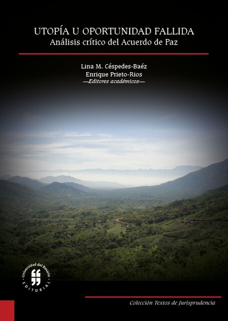 Utopía u oportunidad fallida, Enrique Prieto-Rios, Lina M. Céspedes-Baéz