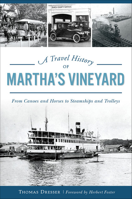 A Travel History of Martha's Vineyard, Thomas Dresser