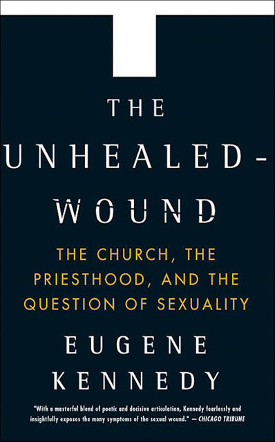 The Unhealed-Wound, Eugene Kennedy