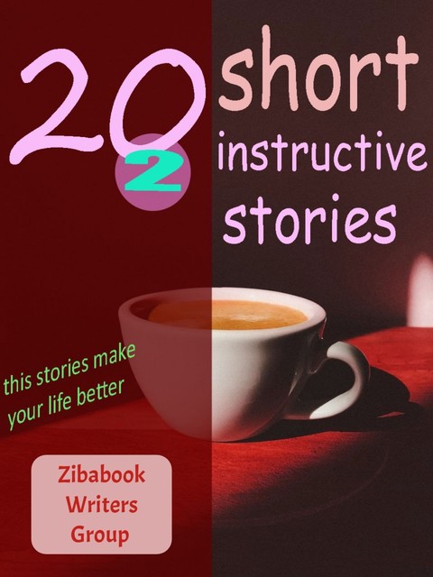 20 Short Instructive Stories 2, Zibabook Writers Group