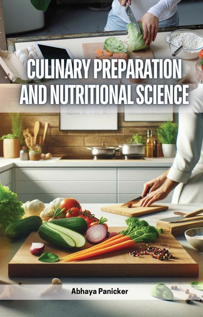 Culinary Preparation and Nutritional Science, Abhaya Panicker