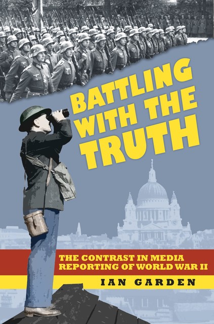 Battling with the Truth, Ian Garden