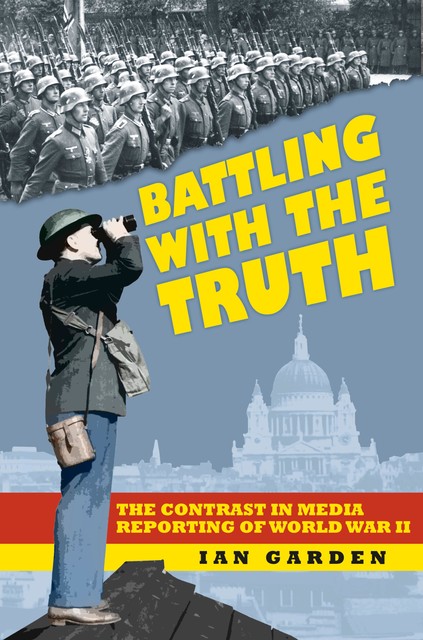 Battling with the Truth, Ian Garden