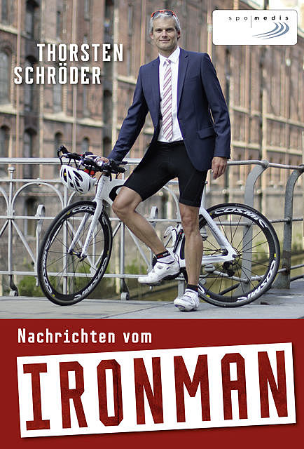 Nachrichten vom Ironman, Thorsten Schröder