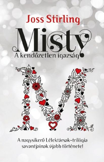 Misty – A kendőzetlen igazság, Joss Stirling