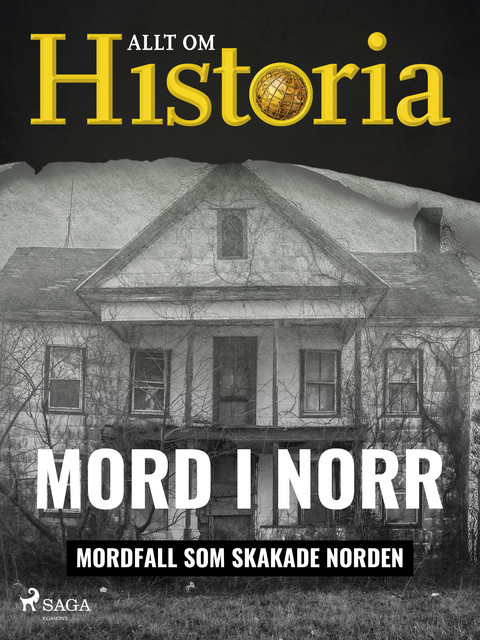 Mord i norr – Mordfall som skakade Norden, Allt Om Historia