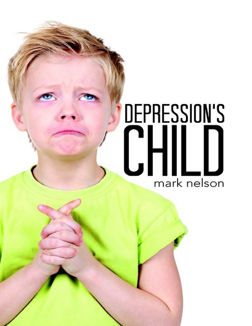 Depression’s Child, Mark Nelson