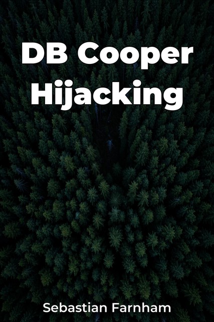 DB Cooper Hijacking, Sebastian Farnham