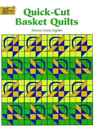 Quick-Cut Basket Quilts, Sharon Cerny Ogden