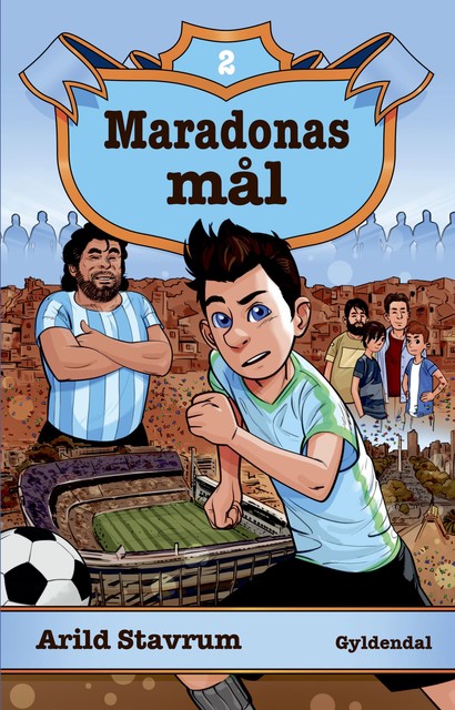 Maradonas magi 2 – Maradonas mål, Arild Stavrum