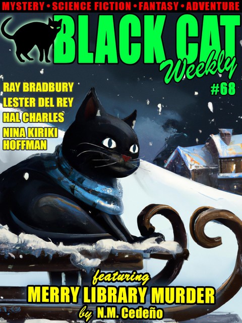 Black Cat Weekly #68, Ray Bradbury, Nina Kiriki Hoffman, Lester Del Rey, Hal Charles, James Holding, Milton J. Davis, N.M. Cedeño, Hal Meredith, Heather Critchlow