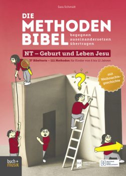 Die Methodenbibel NT – Geburt und Leben Jesu, Sara Schmidt
