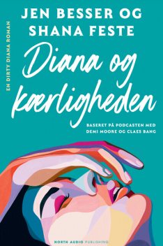 Diana og kærligheden, Jen Besser, Shana Feste